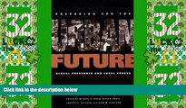 Must Have  Preparing for the Urban Future: Global Pressures and Local Forces (Woodrow Wilson