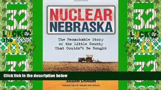 Big Deals  Nuclear Nebraska: The Remarkable Story of Little County That Couldn t Be Bought  Free