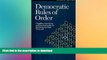 FAVORIT BOOK Democratic Rules of Order : Complete, Easy-To-Use Parliamentary Guide for Governing