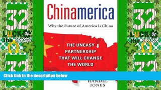 Big Deals  CHINAMERICA:  The Uneasy Partnership that Will Change the World  Best Seller Books Most