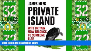 Big Deals  Private Island: Why Britain Now Belongs to Someone Else  Best Seller Books Best Seller