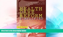 READ FREE FULL  Health Care Reform Simplified: What Professionals in Medicine, Government,