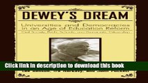 [Fresh] Dewey s Dream: Universities and Democracies in an Age of Education Reform New Ebook
