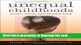 [Popular] Books Unequal Childhoods: Class, Race, and Family Life, 2nd Edition with an Update a
