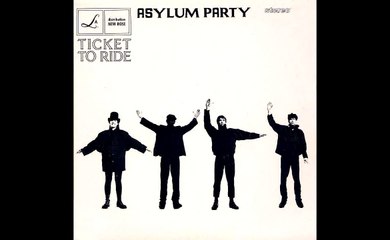 Asylum Party - Ticket To Ride (The Beatles Cover)