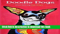 [Popular] Books Doodle Dogs: Coloring Books for grownups Featuring Over 30 Stress Relieving Dogs