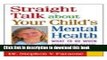 Books Straight Talk about Your Child s Mental Health: What to Do When Something Seems Wrong Free