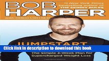 [Popular] Books Jumpstart to Skinny: The Simple 3-Week Plan for Supercharged Weight Loss (Skinny