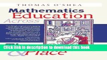 [Popular Books] Mathematics Education Across Time and Place Free
