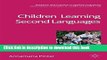 [Fresh] Children Learning Second Languages (Research and Practice in Applied Linguistics) Online