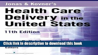 [Popular] Books Jonas and Kovner s Health Care Delivery in the United States, 11th Edition Free