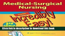 [Popular] Books Medical-Surgical Nursing Made Incredibly Easy! (Incredibly Easy! SeriesÂ®) Full