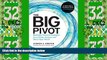 Big Deals  The Big Pivot: Radically Practical Strategies for a Hotter, Scarcer, and More Open