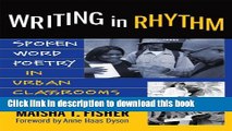 [Fresh] Writing in Rhythm: Spoken Word Poetry in Urban Classrooms (Language and Literacy) New Ebook