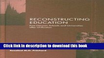 [Popular Books] Reconstructing Education : East German Schools and Universities After Unification
