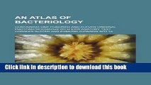 [Popular Books] An atlas of bacteriology; containing one hundred and eleven original