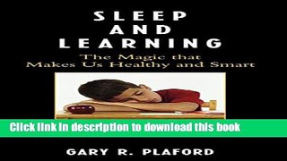 Books Sleep and Learning: The Magic that Makes Us Healthy and Smart Popular Book