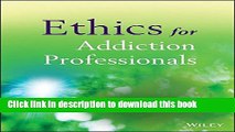 [PDF] Ethics for Addiction Professionals [Full Ebook]