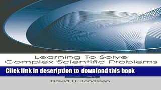 Ebooks Learning to Solve Complex Scientific Problems Free Book
