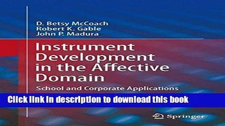[Popular Books] Instrument Development in the Affective Domain: School and Corporate Applications