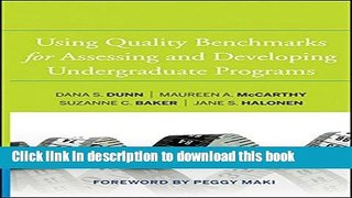 [Popular Books] Using Quality Benchmarks for Assessing and Developing Undergraduate Programs