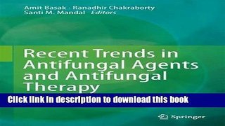 [Popular Books] Recent Trends in Antifungal Agents and Antifungal Therapy Full Online