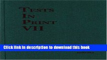 [Popular Books] Tests in Print VII (Tests in Print (Buros)) (v. 7) Full