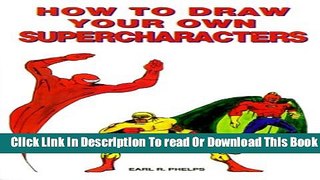[Reading] How to Draw Your Own Supercharacters Ebooks Online