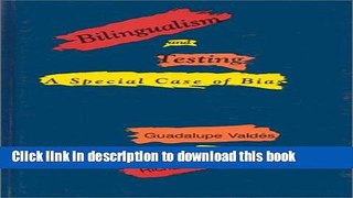 [Popular Books] Bilingualism and Testing: A Special Case of Bias (New Images Book) Free