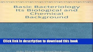 [Popular Books] Basic Bacteriology Its Biological and Chemical Background Full Online