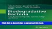 [Popular Books] Biodegradative Bacteria: How Bacteria Degrade, Survive, Adapt, and Evolve Download