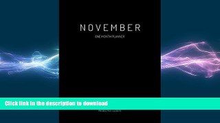 READ ONLINE November: One Month Planner FREE BOOK ONLINE