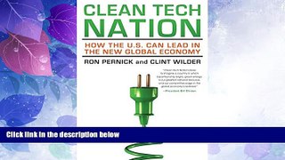 Full [PDF] Downlaod  Clean Tech Nation: How the U.S. Can Lead in the New Global Economy  Download