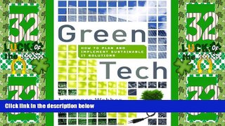 Must Have  Green Tech: How to Plan and Implement Sustainable IT Solutions  READ Ebook Online Free