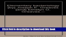 [Popular Books] Elementary bacteriology [by] Joseph E. Greaves [and] Ethelyn O. Greaves.-- Free