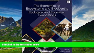 Must Have  The Economics of Ecosystems and Biodiversity: Ecological and Economic Foundations