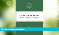 Must Have  Smarter Planet?: IBM s Climate Solutions (National Climate Seminar Book 3)  READ Ebook