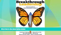 Must Have  Breakthrough Leadership: Conversations with Innovative Leaders  READ Ebook Full Ebook