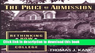 [Popular Books] The Price of Admission: Rethinking How Americans Pay for College Full