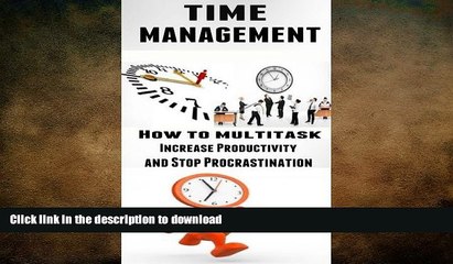 FAVORIT BOOK Time Management: How to Multitask, Improve Productivity and Stop Procrastination READ