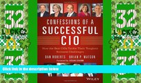 Must Have  Confessions of a Successful CIO: How the Best CIOs Tackle Their Toughest Business