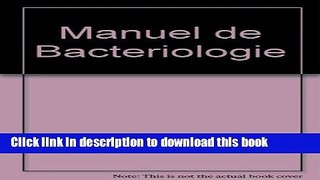 [Popular Books] Manuel de Bacteriologie Free Online