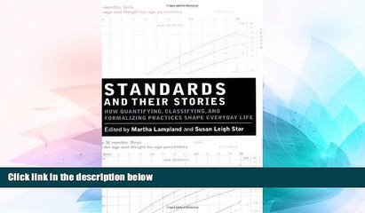 Must Have  Standards and Their Stories: How Quantifying, Classifying, and Formalizing Practices