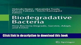 [PDF] Biodegradative Bacteria: How Bacteria Degrade, Survive, Adapt, and Evolve Free Online