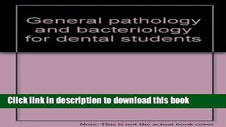 [Popular Books] General Pathology and Bacteriology for Dental Students Free Online