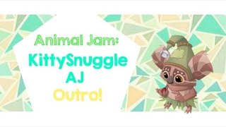 Animal Jam: KittySnuggle AJ Outro!