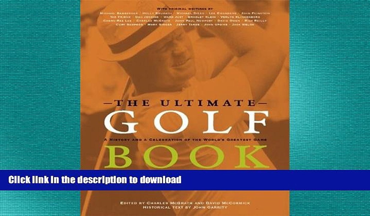 Free [PDF] Downlaod  The Ultimate Golf Book: A History and a Celebration of the World s Greatest