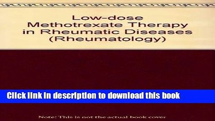 [Popular Books] Low-Dose Methotrexate Therapy in Rheumatic Diseases: Symposium, DÃ¼sseldorf,