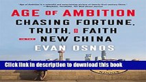 [Popular] Books Age of Ambition: Chasing Fortune, Truth, and Faith in the New China Full Online