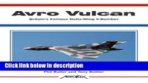 [PDF] Avro Vulcan: Britain s Famous Delta-wing V-bomber (Aerofax) [Online Books]